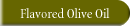 Flavored Olive Oil