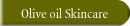 Olive oil Skincare